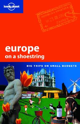 Europe on a Shoestring (Lonely Planet Shoestring Guides)