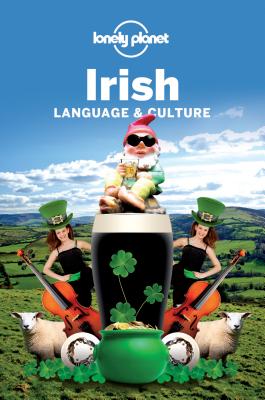 Lonely Planet Irish Language & Culture (Phrasebook) Image for Lonely Planet Irish Language & Culture (Phrasebook)