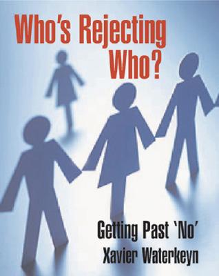 Who's Rejecting Who Getting Past 'no'