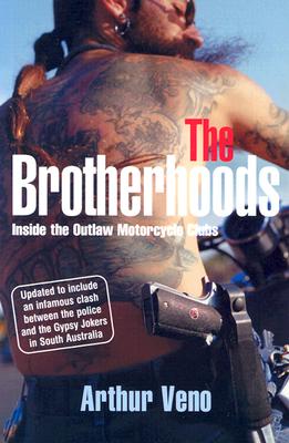 Brotherhoods: Inside the Outlaw Motorcycle Clubs