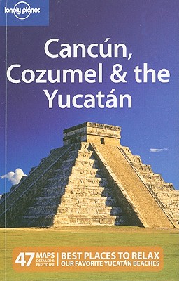 Cancun, Cozumel & the Yucatn (Lonely Planet Cancun, Cozumel & the Yucatan)