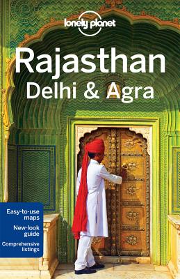 Image for Lonely Planet Rajasthan, Delhi & Agra (Travel Guide) Lonely Planet Rajasthan, Delhi & Agra (Travel Guide)