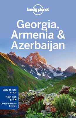 Image for Lonely Planet Georgia, Armenia & Azerbaijan (Travel Guide) Lonely Planet Georgia, Armenia & Azerbaijan (Travel Guide)
