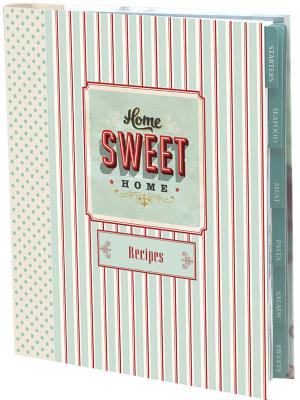 Home Sweet Home (Recipe Journals)