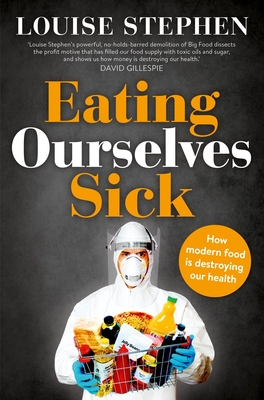 Image for Eating Ourselves Sick by Louise Stephen Eating Ourselves Sick by Louise Stephen
