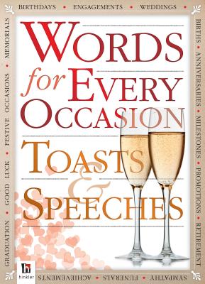 Words for Every Occasion Toasts & Speeches
