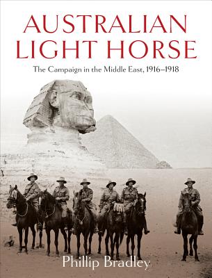 Image for Australian Light Horse: The Campaign in the Middle East, 1916-1918