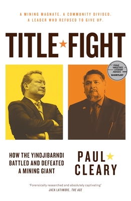 Title Fight: How the Yindjibarndi Battled and Defeated a Mining Giant