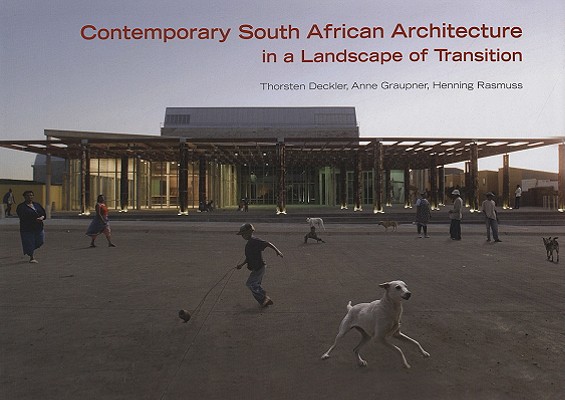Contemporary South African Architecture in a Landscape of Transition