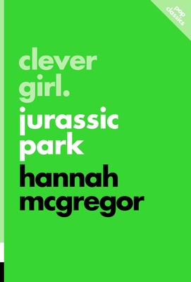 CLEVER GIRL: JURASSIC PARK