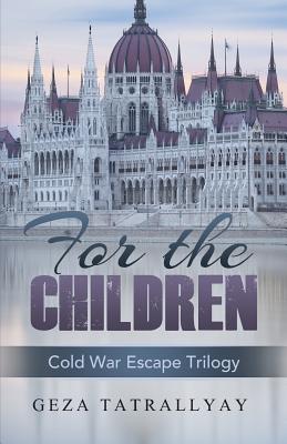 For the Children: A Cold War Escape Story
