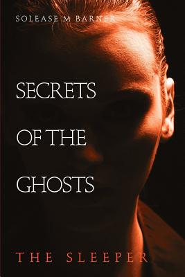 Secrets of the Ghosts: The Sleeper