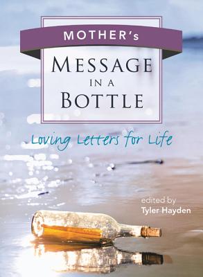 Mother's Message in a Bottle (Loving Letters For Life)