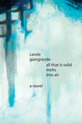 All That Is Solid Melts Into Air (Inanna Poetry & Fiction Series)