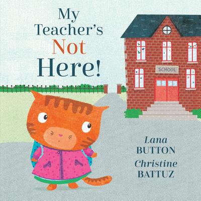 Image for My Teacher's Not Here! (Kitty and Friends, 1) My Teacher's Not Here! (Kitty and Friends, 1)