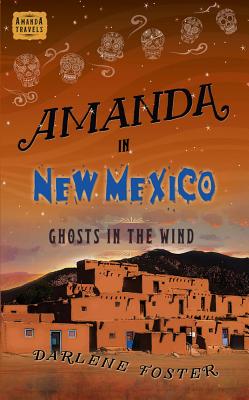 Image for Amanda in New Mexico: Ghosts in the Wind (Amanda Travels)