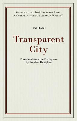 Transparent City (Biblioasis International Translation Series)