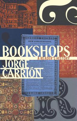 Bookshops: A Reader's History (Biblioasis International Translation Series)