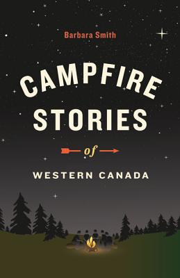 Image for Campfire Stories of Western Canada Campfire Stories of Western Canada