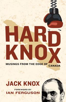 Hard Knox: Musings from the Edge of Canada