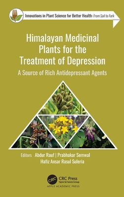 Himalayan Medicinal Plants for the Treatment of Depression: A Source of Rich Antidepressant Agents