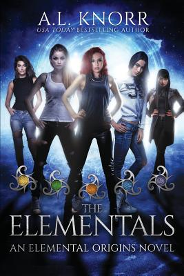 The Elementals: An Elemental Origins Novel (The Elemental Origins Series)