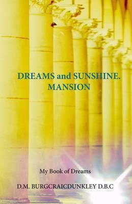 Dreams and Sunshine Mansions