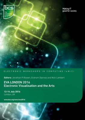 EVA London 2016: Electronic Visualisation and the Arts