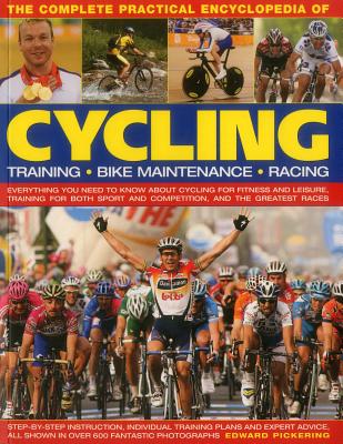 Image for The Complete Practical Encyclopedia of Cycling: Training, Maintenance, Racing