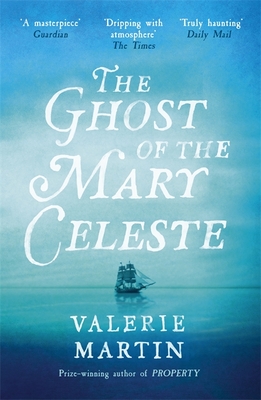 The Ghost of the Mary Celeste [Paperback] Valerie Martin
