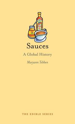 Sauces: A Global History (Edible)