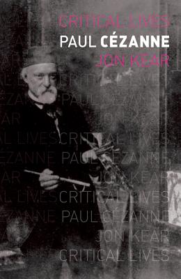 Paul Czanne (Critical Lives)