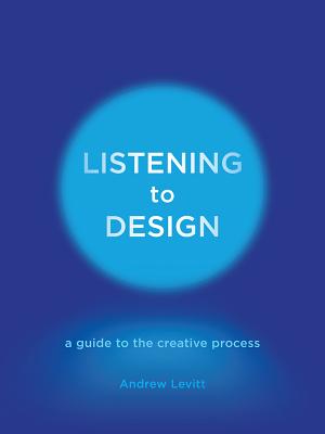 Listening to Design: A Guide to the Creative Process