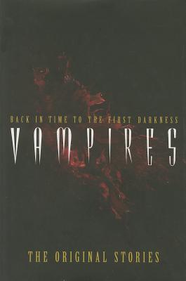 Vampires: Back in Time to the First Darkness - The Original Classics