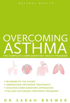 Overcoming Asthma: The Complete Complementary Health Program