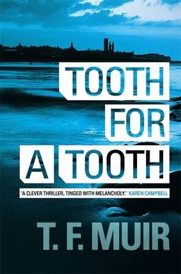 Tooth for a Tooth. by T.F. Muir