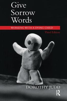 Give Sorrow Words: Working with a Dying Child
