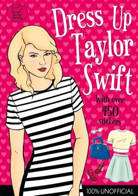 Dress Up Taylor Swift: 100% Unofficial [Paperback] Fearns, Georgie