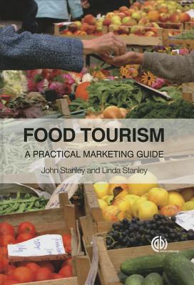 Food Tourism: A Practical Marketing Guide