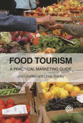 Food Tourism: A Practical Marketing Guide