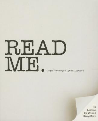 Read Me: 10 Lessons for Writing Great Copy