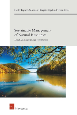 Sustainable Management of Natural Resources: Legal Instruments and Approaches (5) (European Environmental Law Forum)