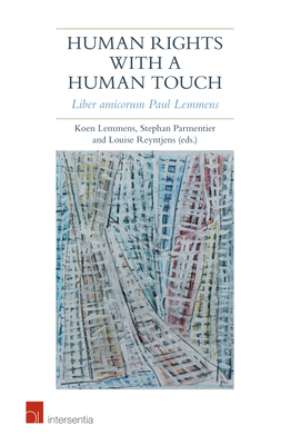 Human Rights with a Human Touch: Liber amicorum Paul Lemmens