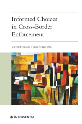 Informed Choices in Cross-Border Enforcement: The European State of the Art and Future Perspectives