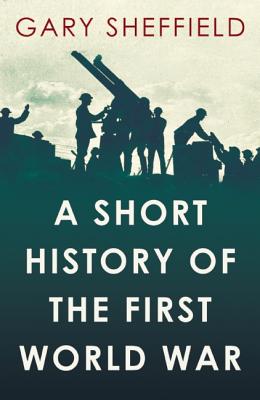 Short History of the First World War