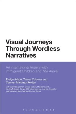 Visual Journeys Through Wordless Narratives: An International Inquiry With Immigrant Children and The Arrival