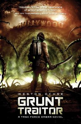 Grunt Traitor (2) (A Task Force OMBRA Novel)