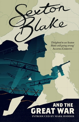 SEXTON BLAKE AND THE GREAT WAR (ANTHOLOGY 1, THE SEXTON BLAKE LIBRARY)
