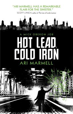 Hot Lead, Cold Iron: A Mick Oberon Job Book 1