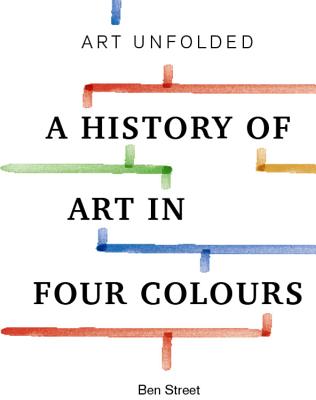 Art Unfolded: A History of Art in Four Colours